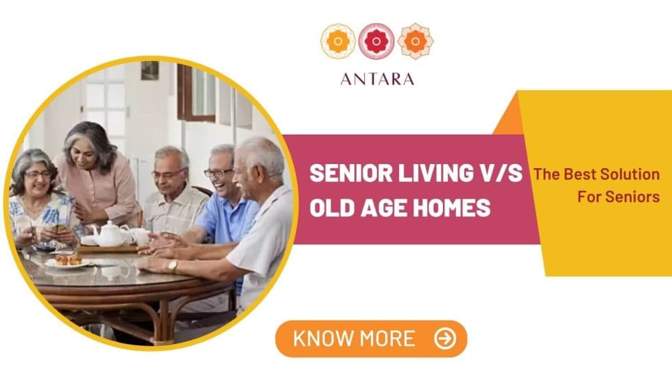 Senior Living V/s Old Age Homes