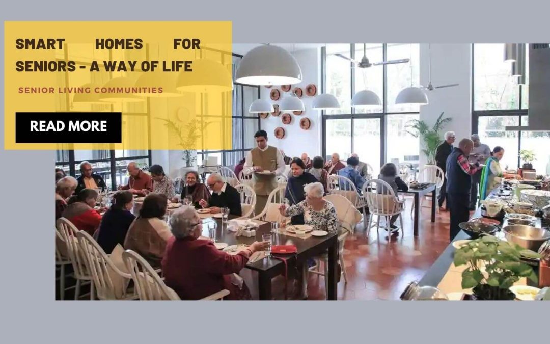 Smart Homes for Seniors – A Way of Life